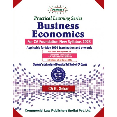 Padhuka's Practical Learning Series on Business Economics for CA Foundation May 2024 Exam [New Syllabus 2023] by CA. G. Sekar | Commercial Law Publisher